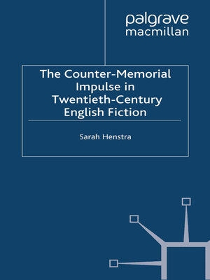 cover image of The Counter-Memorial Impulse in Twentieth-Century English Fiction